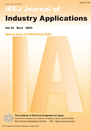 IEEJ Journal of Industry Applications Vol.12 No.4 （2023） Special Issue on “IPEC-Himeji 2022”